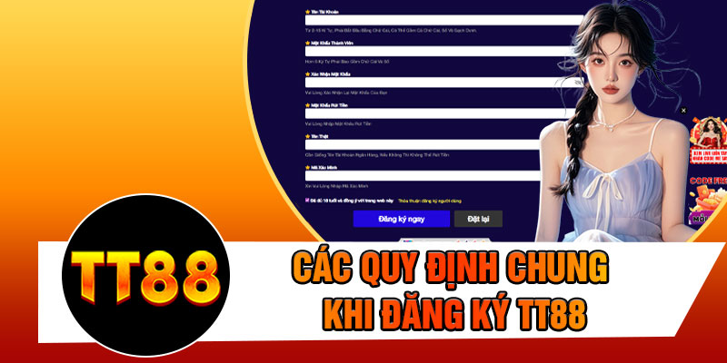 Các Quy Định Chung Khi Đăng Ký TT88