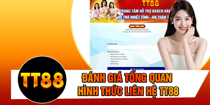 Đánh Giá Tổng Quan Hình Thức Liên Hệ TT88