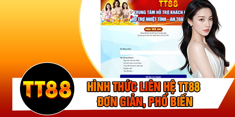 Hình Thức Liên Hệ TT88 Đơn Giản, Phổ Biến