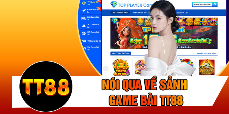 Nói Qua Về Sảnh Game Bài TT88
