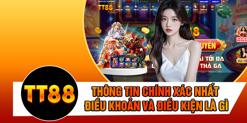 Thông Tin Chính Xác Nhất Điều Khoản Và Điều Kiện Là Gì
